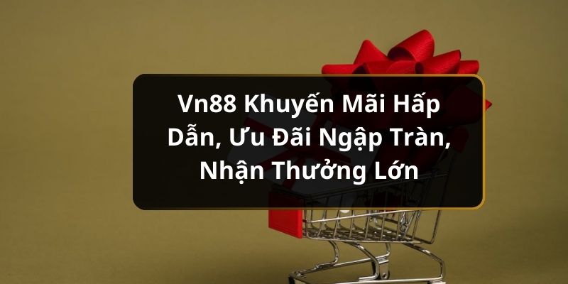 vn88 khuyến mãi