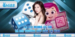 Tài Xỉu MoMo Uy Tín Và Đổi Thưởng Hấp Dẫn Tại Hi88