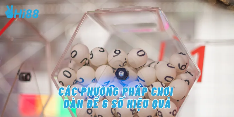 Các phương pháp chơi dàn đề 6 số hiệu quả