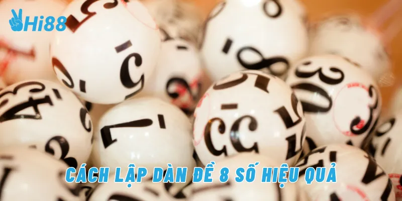 Cách lập dàn đề 8 số hiệu quả